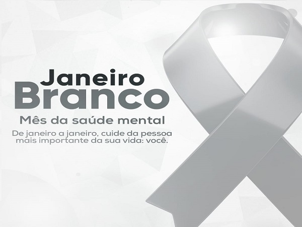 Campanha Janeiro Branco:  "A Vida pede equilíbrio" município reforça a importância dos cuidados com a saúde mental