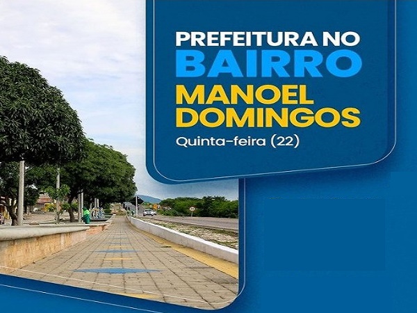 A Prefeitura de Pau dos Ferros vai estar no bairro Manoel Domingos nesta quinta-feira (22)
